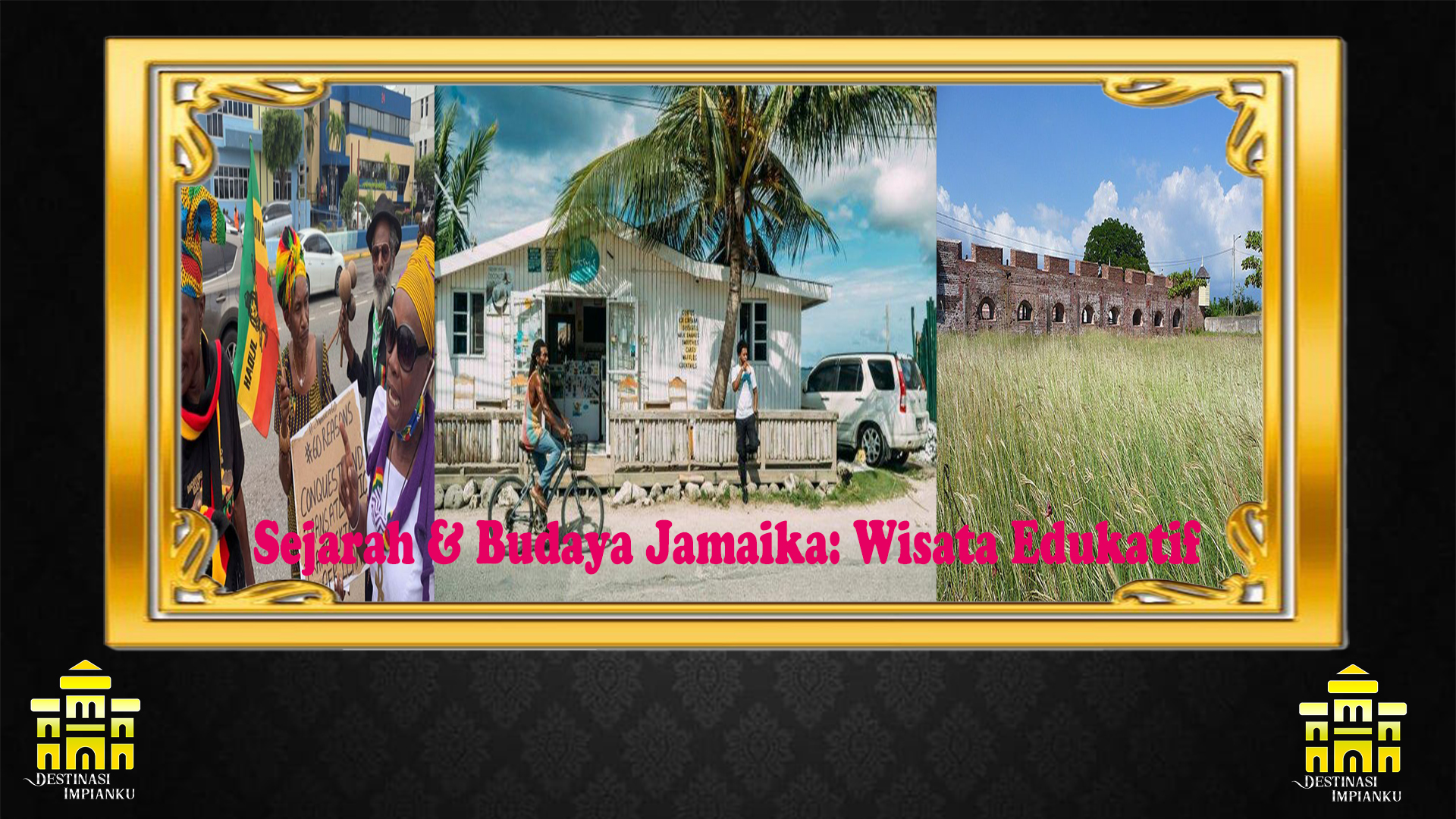 Sejarah & Budaya Jamaika: Wisata Edukatif