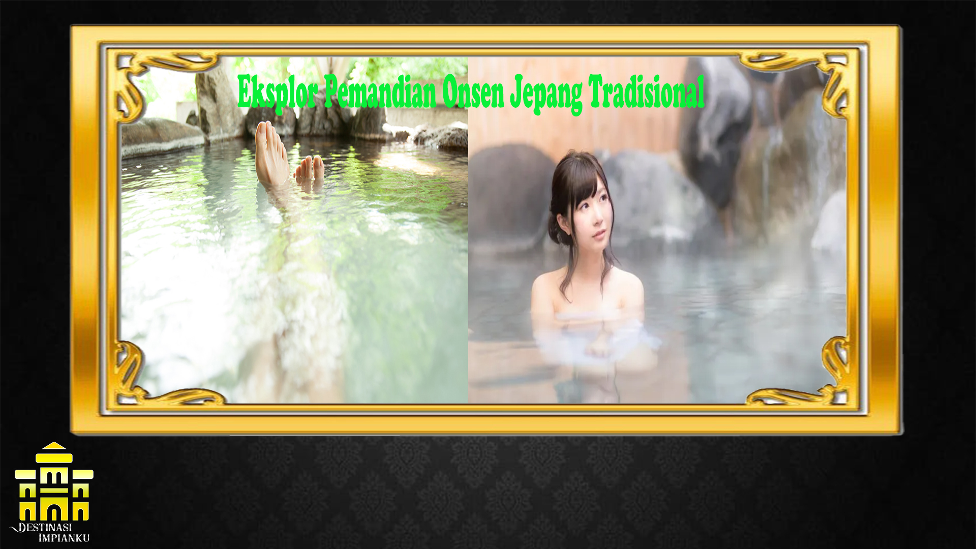 Eksplor Pemandian Onsen Jepang Tradisional