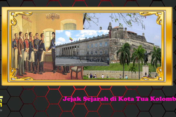 Jejak Sejarah di Kota Tua Kolombia