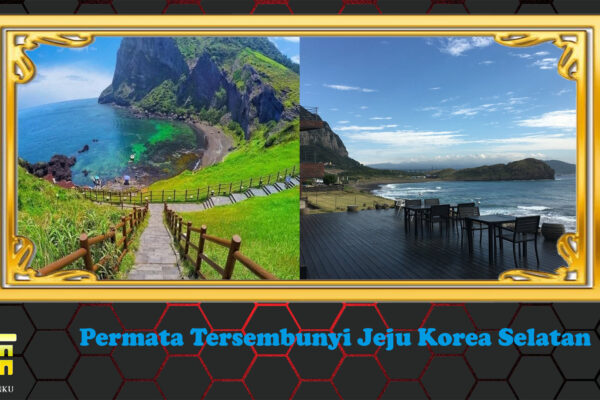 Permata Tersembunyi Jeju Korea Selatan