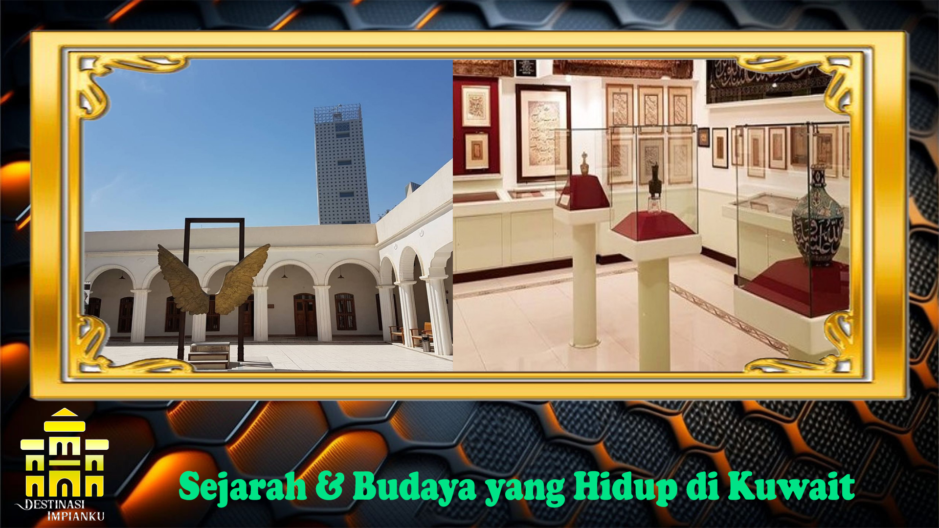 Sejarah & Budaya yang Hidup di Kuwait