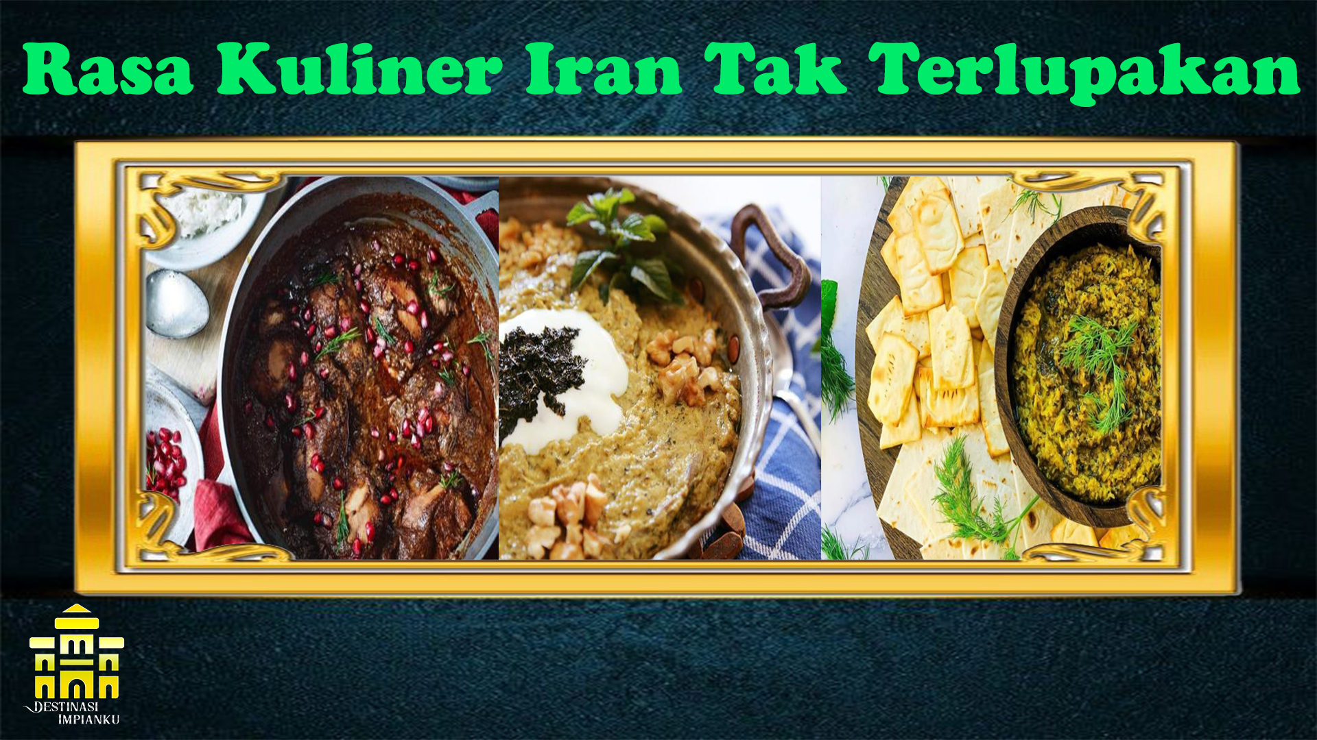 Rasa Kuliner Iran Tak Terlupakan