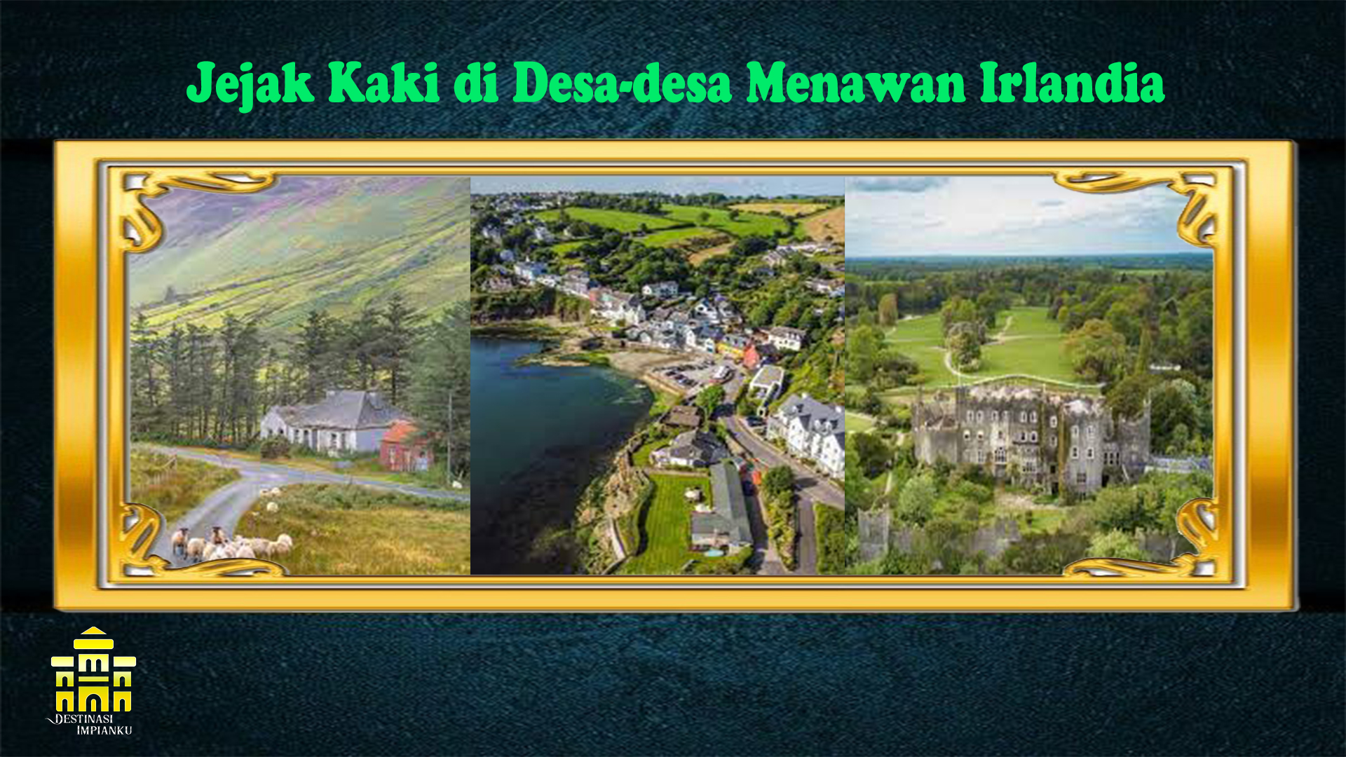 Jejak Kaki di Desa-desa Menawan Irlandia