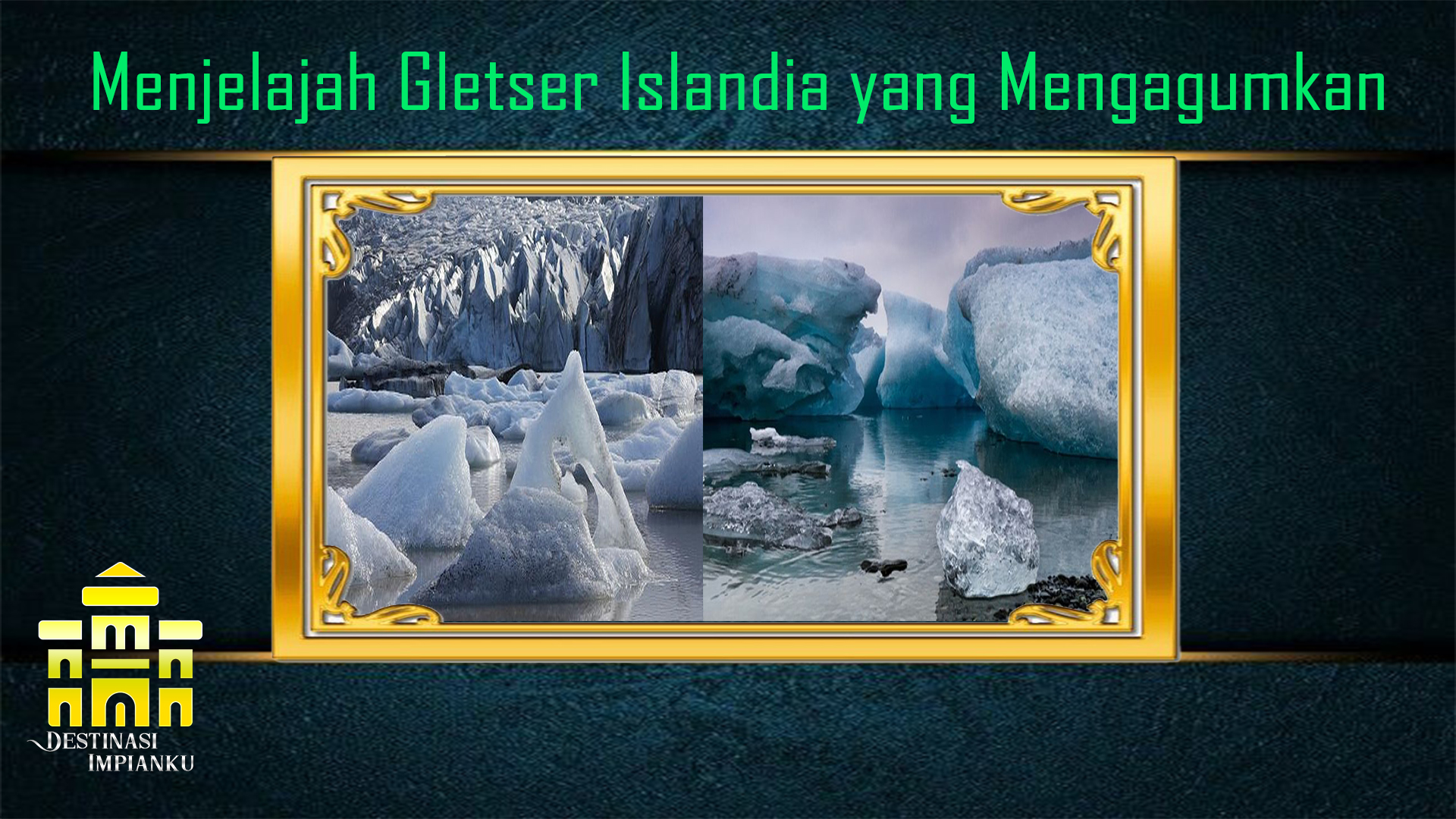 Menjelajah Gletser Islandia yang Mengagumkan