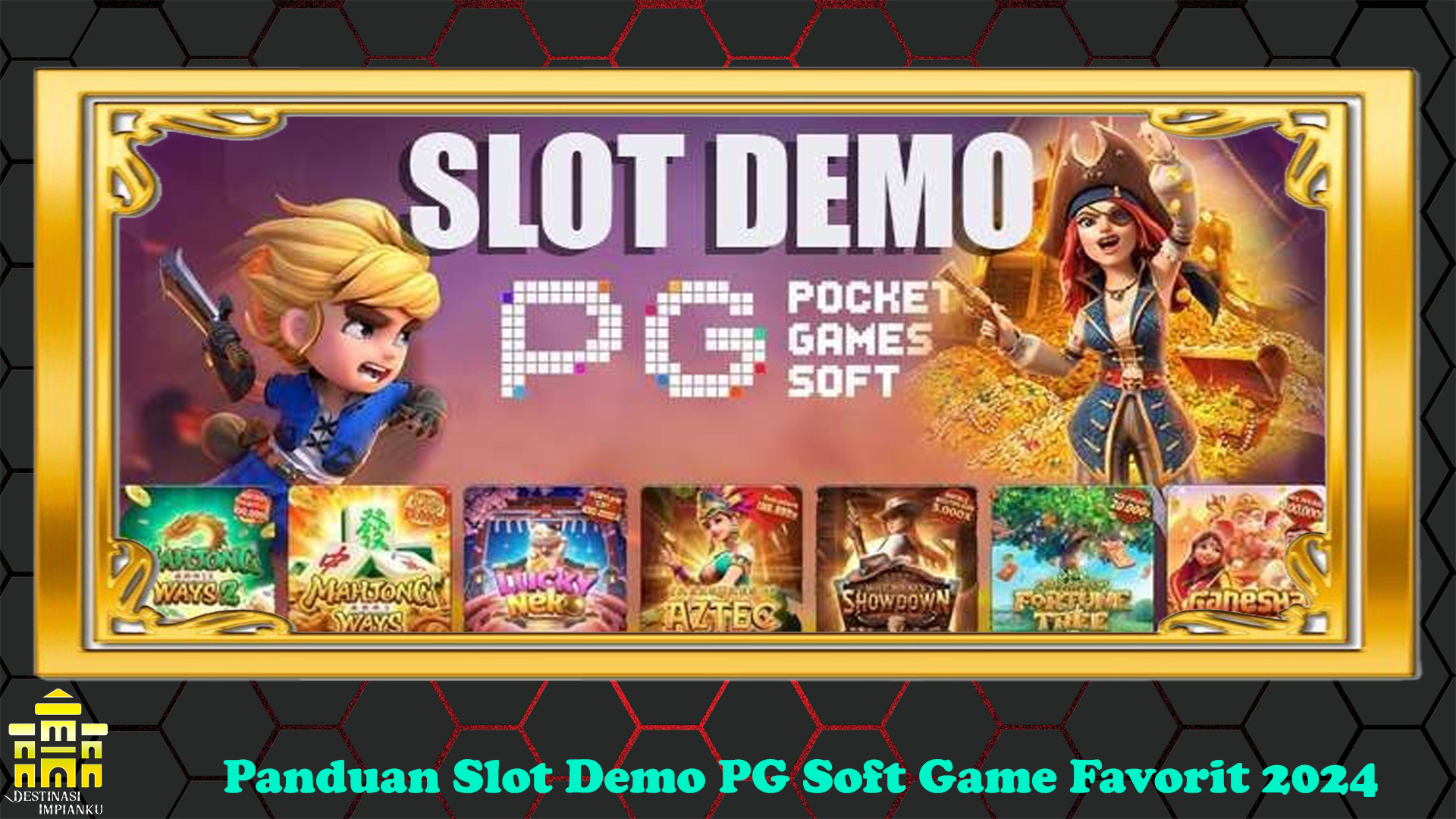 Panduan Slot Demo PG Soft Game Favorit 2024