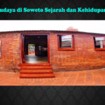 Wisata Budaya di Soweto Sejarah dan Kehidupan Modern