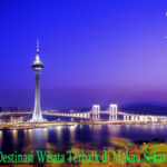Jelajahi Destinasi Wisata Terbaik di Makau Sekarang Juga!