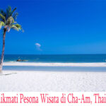 Menikmati Pesona Wisata di Cha-Am, Thailand