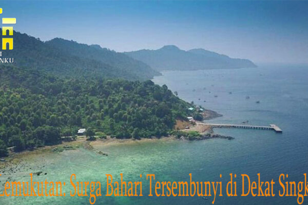 Pulau Lemukutan: Surga Bahari Tersembunyi di Dekat Singkawang​