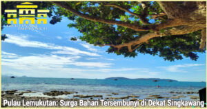 Pulau Lemukutan: Surga Bahari Tersembunyi di Dekat Singkawang
